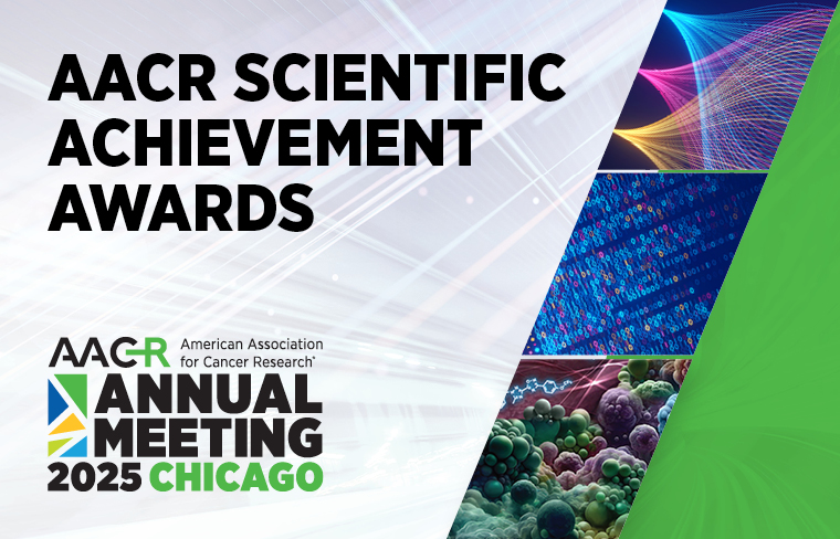 AACR to recognize 2025 Scientific Achievement Award recipients during Annual Meeting